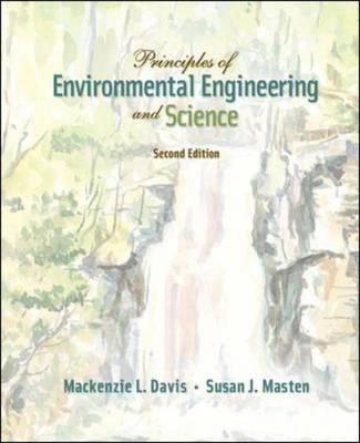 Principles of environmental engineering and science; Mackenzie Leo Davis; 2009