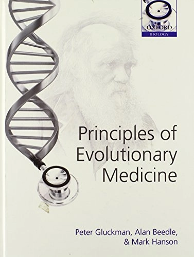 Principles of evolutionary medicine; Peter D. Gluckman; 2009