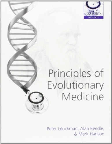 Principles of evolutionary medicine; Peter D. Gluckman; 2009