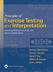 Principles of exercise testing and interpretation : including pathophysiology and clinical applications; Karlman Wasserman; 2004