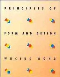 Principles of Form and Design; Wucius Wong; 1993