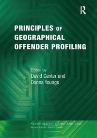 Principles of geographical offender profiling; David Canter, Donna Youngs; 2007