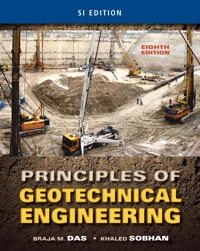 Principles of Geotechnical Engineering, SI Edition; Braja Das, Khaled Sobhan; 2013