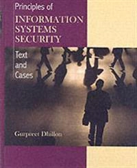 Principles of Information Systems Security: Texts and Cases; Gurpreet Dhillon; 2006