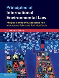 Principles of international environmental law; Philippe Sands; 2018