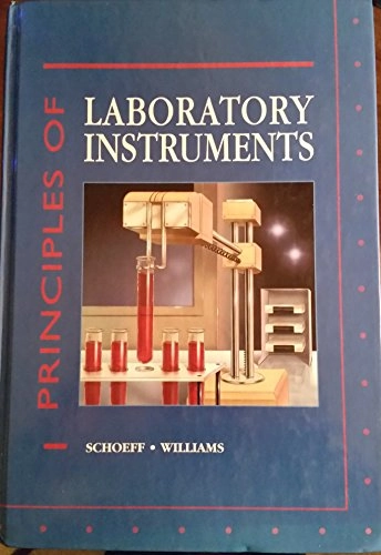 Principles of laboratory instruments; Larry E. Schoeff, Robert Henry Williams; 1993