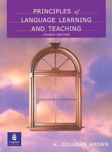 Principles of language learning and teaching; H. Douglas Brown; 2000