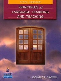 Principles of language learning and teaching; H. Douglas Brown; 2007