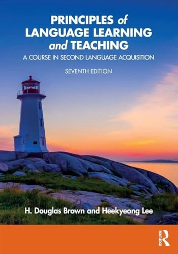 Principles of language learning and teaching : a course in second language acquisition; H. Douglas Brown; 2025