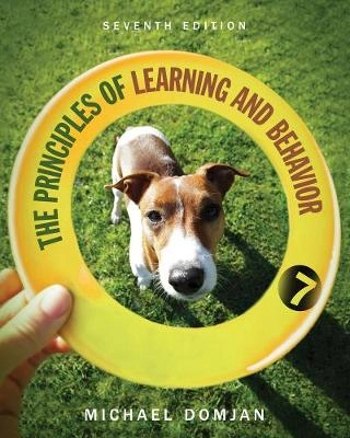 Principles of learning and behavior; Michael Domjan; 2015