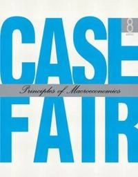 Principles of macroeconomics; Karl E Case; 2007