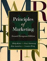 Principles of marketing : European edition; Gary Armstrong, John Saunders, Philip Kotler, Nigel Piercy, Veronica Wong, Lloyd Harris; 1999