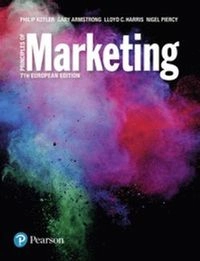 Principles of Marketing: European Edition; Gary Armstrong, Philip Kotler, Nigel Piercy, Lloyd C. Harris; 2016