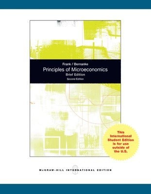 Principles of Microeconomics; Robert H. Frank; 2011