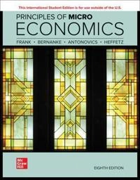 Principles of Microeconomics ; Robert Frank, Ben Bernanke, Kate Antonovics and Ori Heffetz; 2021
