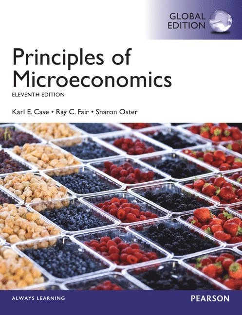 Principles of Microeconomics, Global Edition; Karl E Case; 2013