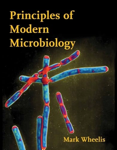 Principles of modern microbiology; Mark Wheelis; 2008