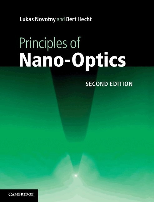 Principles of nano-optics; Lukas. Novotny, Bert Hecht; 2012