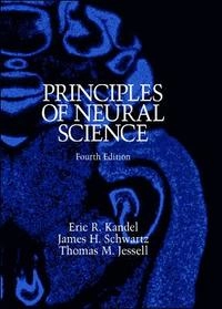 Principles of neural science; Eric Kandel; 2000
