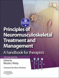 Principles of Neuromusculoskeletal Treatment and Management; Nicola J. Petty; 2012