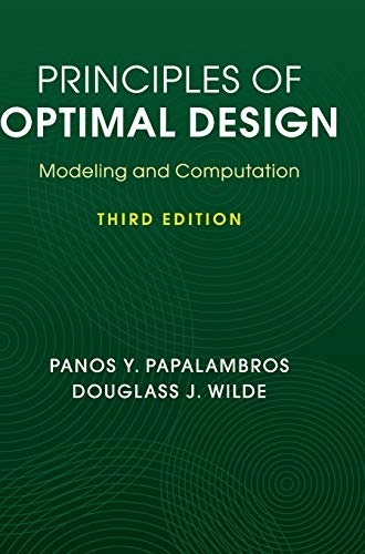 Principles of optimal design : modeling and computation; Panos Y. Papalambros; 2017