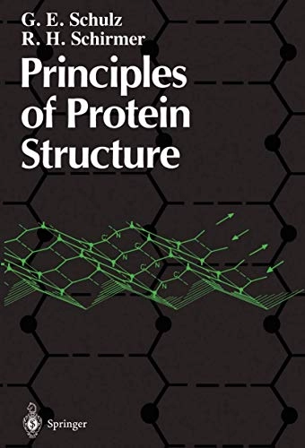 Principles of protein structure; George E. Schulz; 1979
