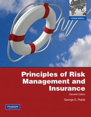 Principles of risk management and insurance; George E. Rejda; 2011