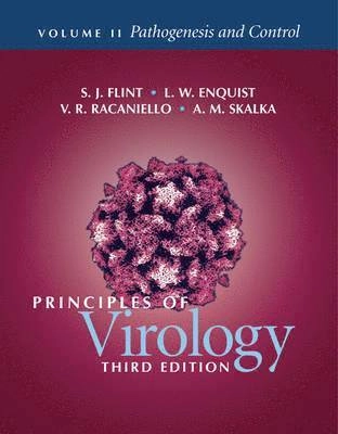 Principles of virology · Pathogenesis and control, Volume II; S. Jane Flint; 2009