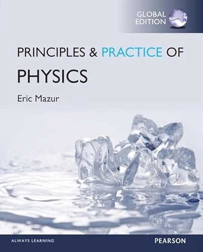 Principles & PRACTICE of Physics; Eric Mazur; 2015