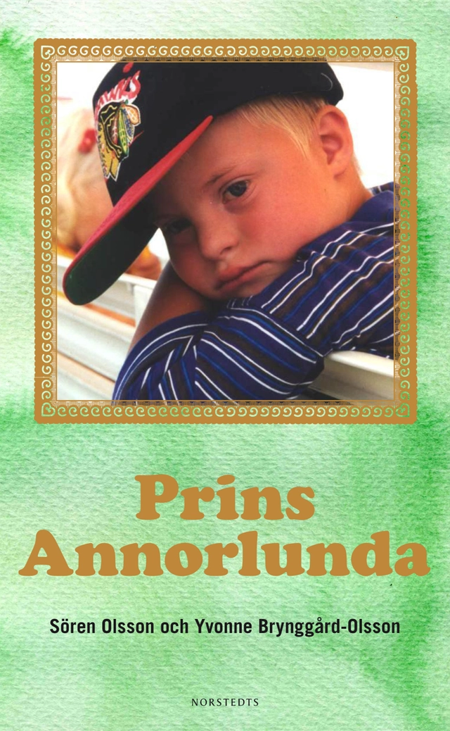 Prins Annorlunda; Sören Olsson, Yvonne Brynggård-Olsson; 2009