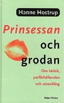 Prinsessan och grodan : Om kärlek, parförhållanden och utveckling; Hanne Hostrup; 1997