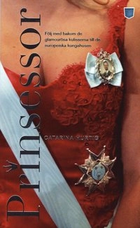 Prinsessor; Catarina Hurtig; 2007