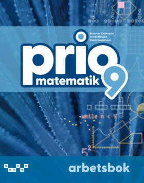 Prio Matematik 9 Arbetsbok; Katarina Cederqvist, Stefan Larsson, Patrik Gustafsson; 2027