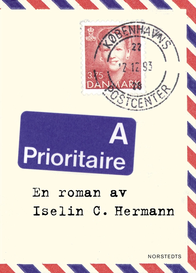Prioritaire : en korrespondens utgiven av Jean Luc Foreur : roman; Iselin C. Hermann; 2000