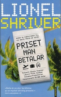 Priset man betalar; Lionel Shriver; 2012