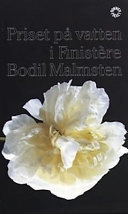 Priset på vatten i Finistère; Bodil Malmsten; 2001
