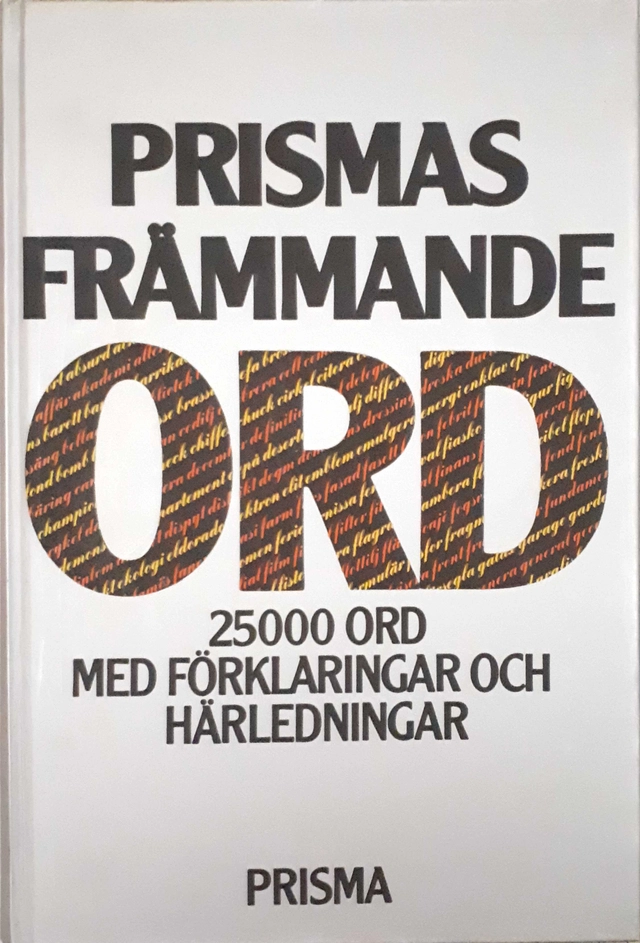 Prismas främmande ord : 25000 ord med förklaringar och härledningar; Bo Rudin; 1984