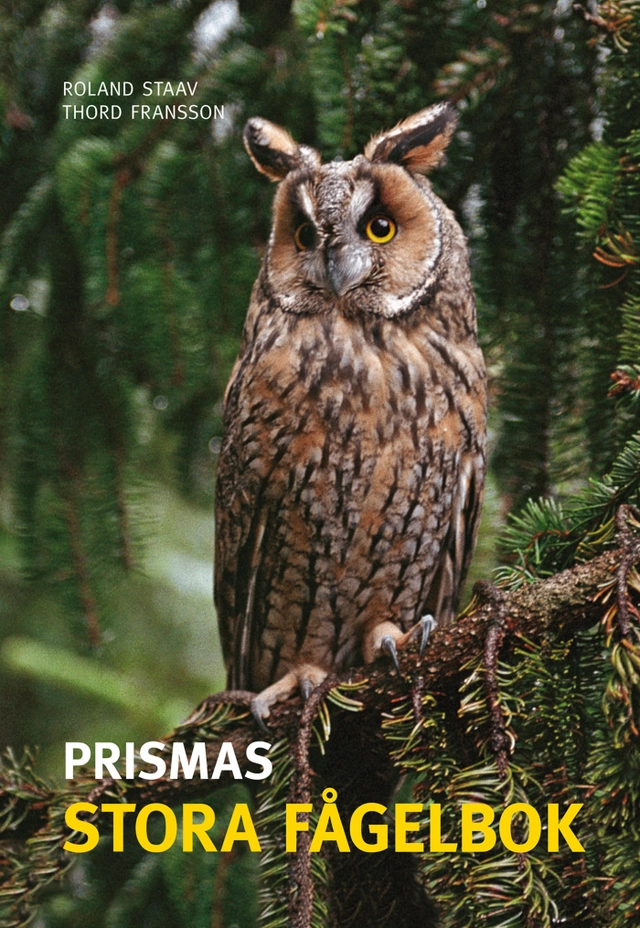 Prismas stora fågelbok; Thord Fransson, Roland Staav; 2008