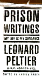 Prison writings : my life is my sundance; Leonard Peltier; 1999