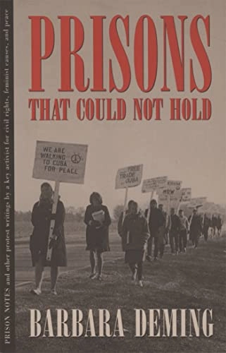 Prisons That Could Not Hold; Barbara Deming, Sky Vanderlinde; 1995