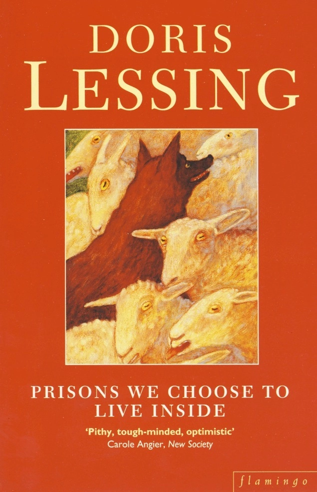 Prisons we choose to live inside; Doris Lessing; 1994