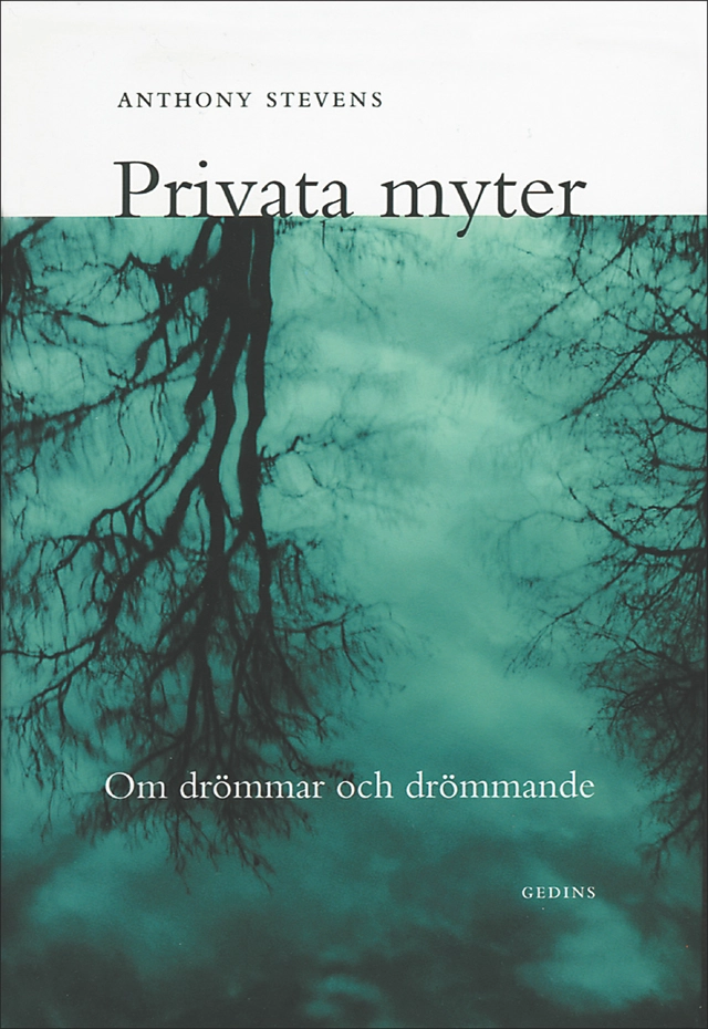 Privata myter : om drömmar och drömmande; Anthony Stevens; 1997