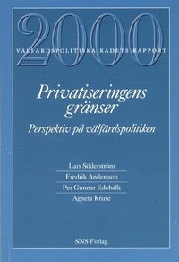 Privatiseringens gränser Välfärdspolitiska rådets rapport 2000; Lars Söderström; 2001