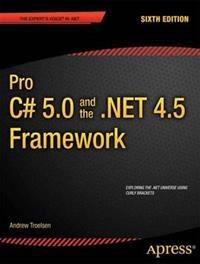 Pro C# 5.0 and the .NET 4.5 framework; Andrew Troelsen; 2012