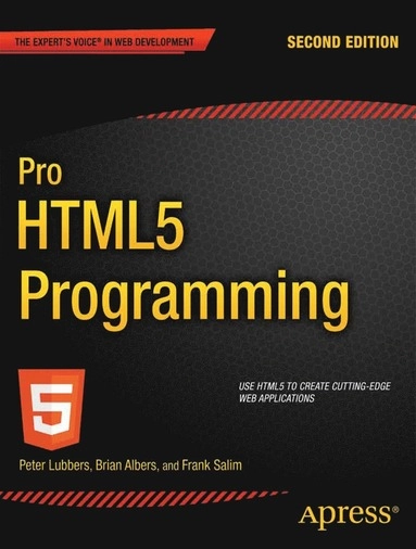Pro HTML5 Programming; Peter Lubbers, Frank Salim, Brian Albers; 2011
