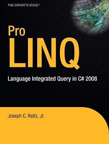 Pro LINQ: Language Integrated Query in C# 2008; Joseph C. Rattz; 2007