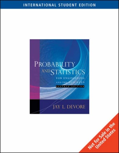 Probability and statistics for engineering and the sciences; Jay L. Devore; 2008