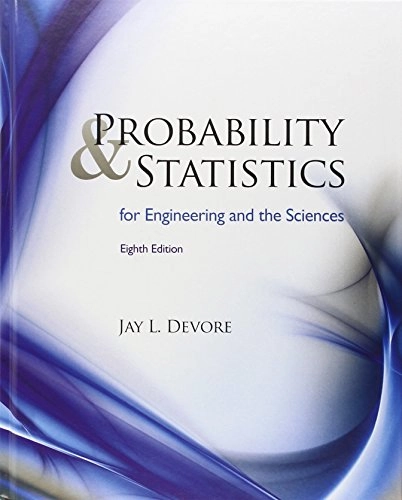 Probability and statistics for engineering and the sciences; Jay L. Devore; 2012