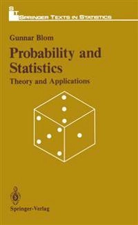 Probability and statistics : theory and applications; Gunnar Blom; 1989