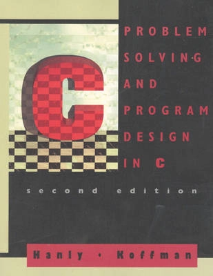 Problem solving and program design in C; Jeri R. Hanly; 1996